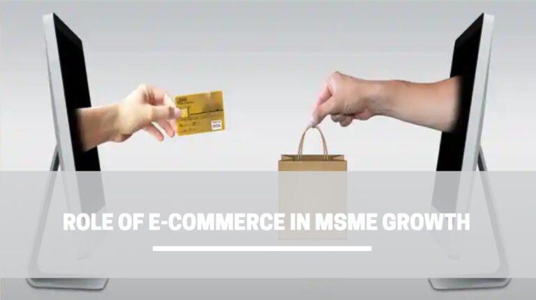 Role of e-commerce in MSME growth