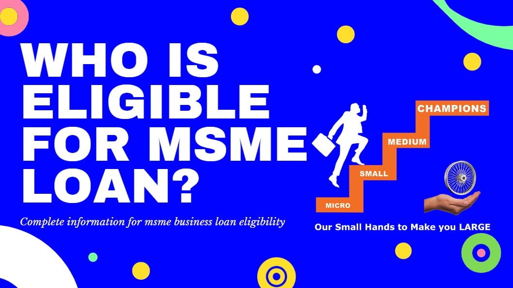 Who is Eligible for MSME Loan