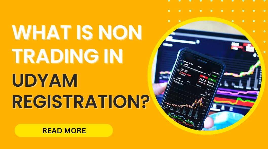 What is non trading in udyam registration?
