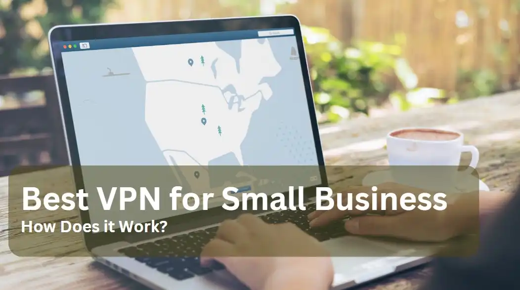 Best VPN for Small Business