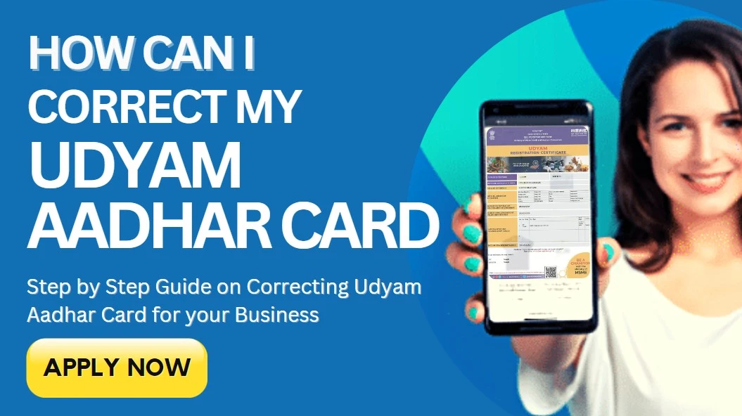 How to Correct Udyam Aadhar Card