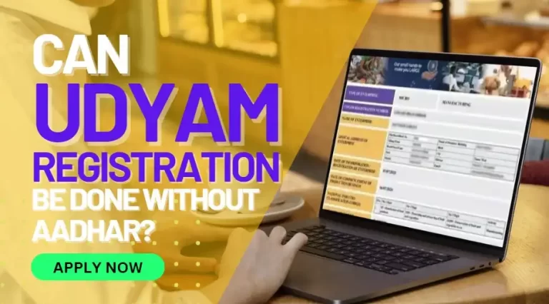 Read more about the article Can Udyam Registration Be Done Without Aadhar?