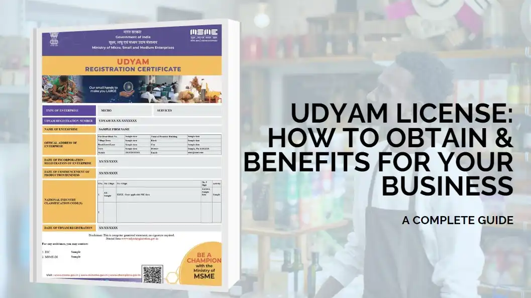 Udyam License: How to Obtain & Benefits for Your Business