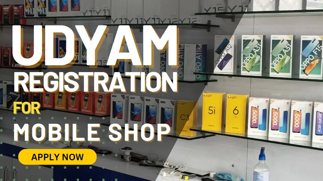 Udyam Registration for Mobile Shop