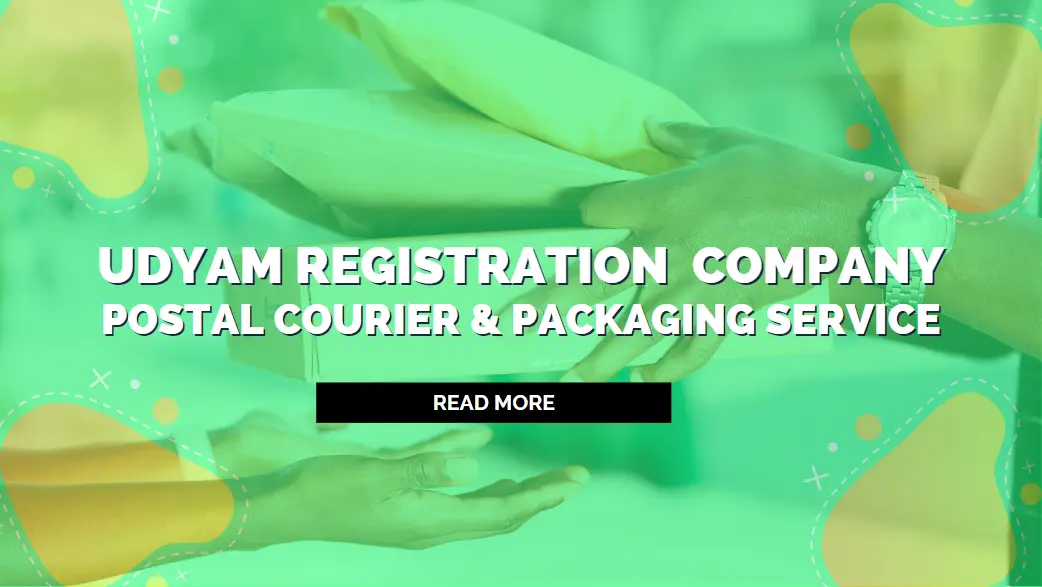 Udyam Registration for Postal Courier & Packaging Service Company