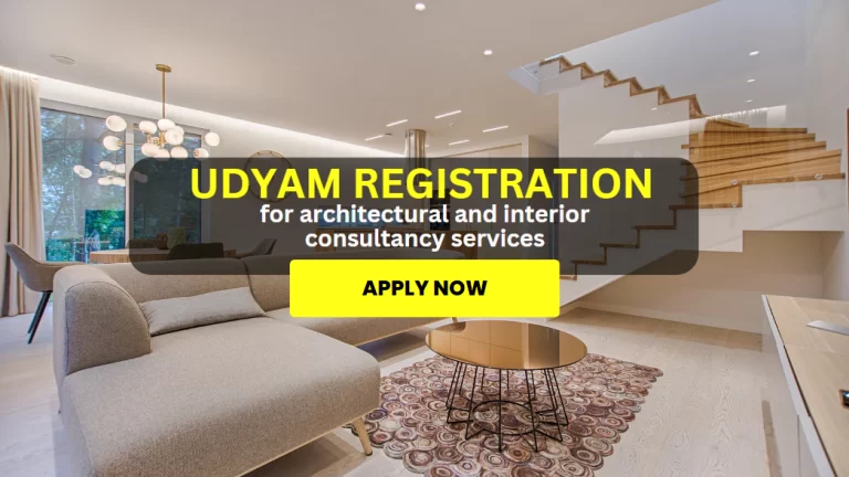Udyam Registration for Architectural and Interior Consultancy Services