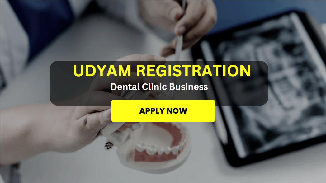 Udyam Registration for dental clinic businesses
