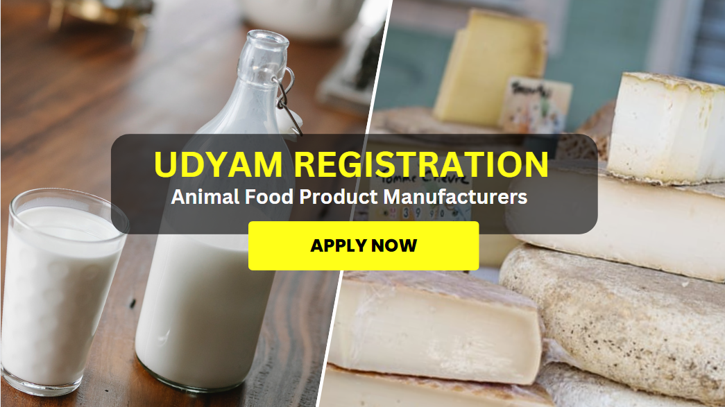 Udyam Registration for Manufacturer of Animal Food Products