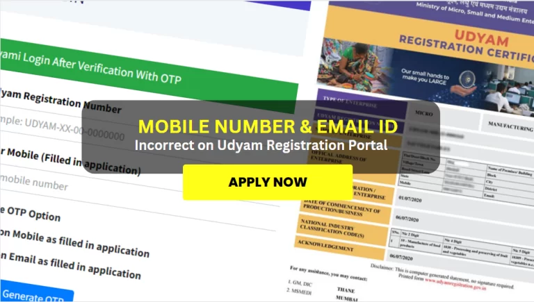 Mobile Number & Email ID Incorrect on Udyam Registration Portal