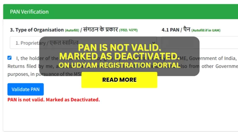 Pan is Not Valid Marked as Deactivated on Udyam Registration Portal