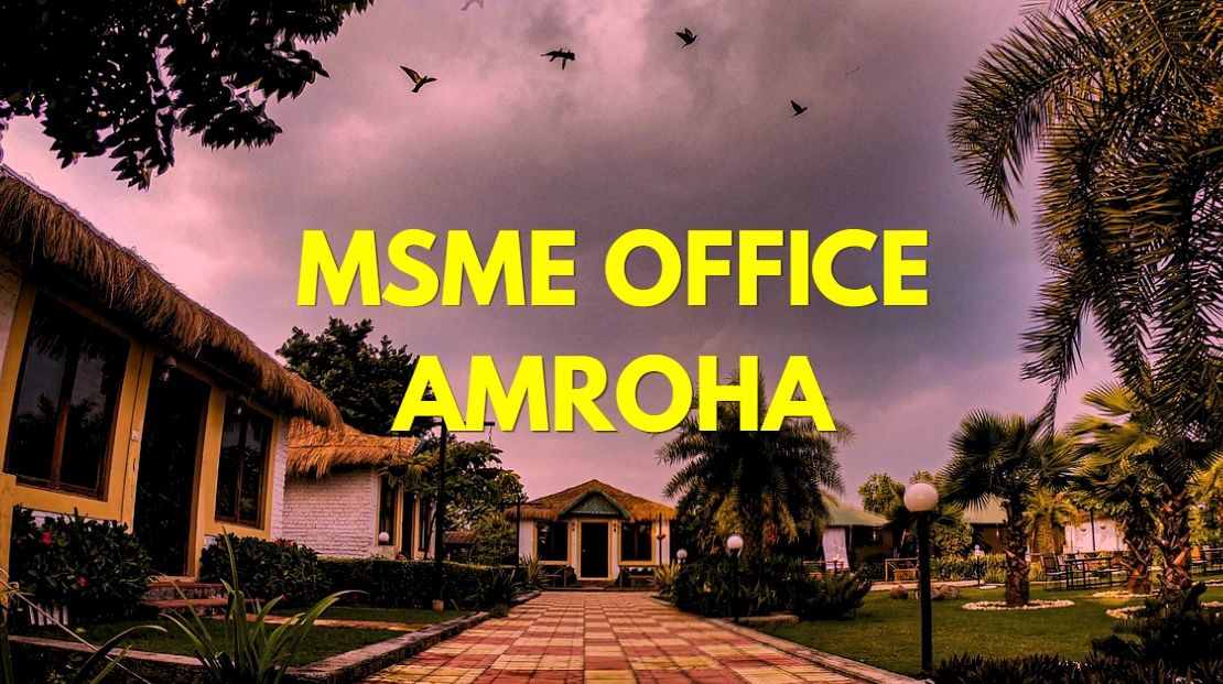 MSME Head Office in Amroha, Uttar Pradesh – Udyam Office Headquarters in Amroha, Uttar Pradesh Address, Official Contact No., Customer Care Phone No., Email ID