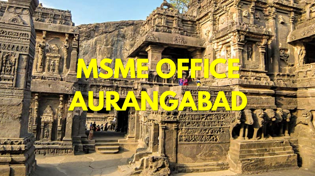 MSME Head Office in Aurangabad Maharashtra – Udyam Office Headquarters Address, Contact Number & Customer Care Details
