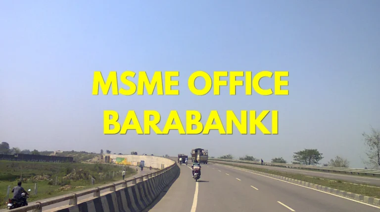 MSME Head Office in Barabanki Uttar Pradesh – Udyam Office Headquarters Address, Contact Number & Registration Help Guide