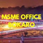 MSME Head Office in Bokaro Steel City, Jharkhand – Udyam Office Headquarters Address, Contact No., Customer Care & Email ID