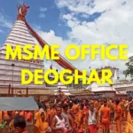 MSME Head Office in Deoghar, Jharkhand – Udyam Office Address, Contact Number & Customer Care Details