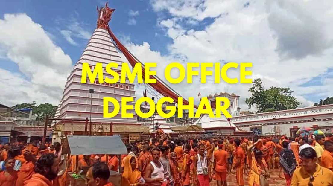 MSME Head Office in Deoghar, Jharkhand – Udyam Office Address, Contact Number & Customer Care Details