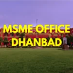 MSME Head Office in Dhanbad – Udyam Office Headquarters, Address, Contact Number & Customer Care Details