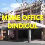 MSME Head Office in Dindigul, Tamil Nadu – Udyam Office Headquarters, Address, Contact Number & Customer Care Details
