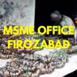 MSME Head Office in Firozabad, Uttar Pradesh – Udyam Office Headquarters Address, Contact Number & Support Guide