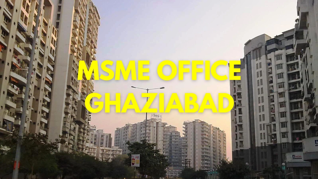MSME Head Office in Ghaziabad, Uttar Pradesh – Udyam Office Headquarters, Address, Contact Number & Customer Care Details