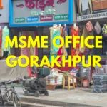 MSME Head Office in Gorakhpur, Uttar Pradesh – Udyam Office Headquarters Details, Contact & Support Guide