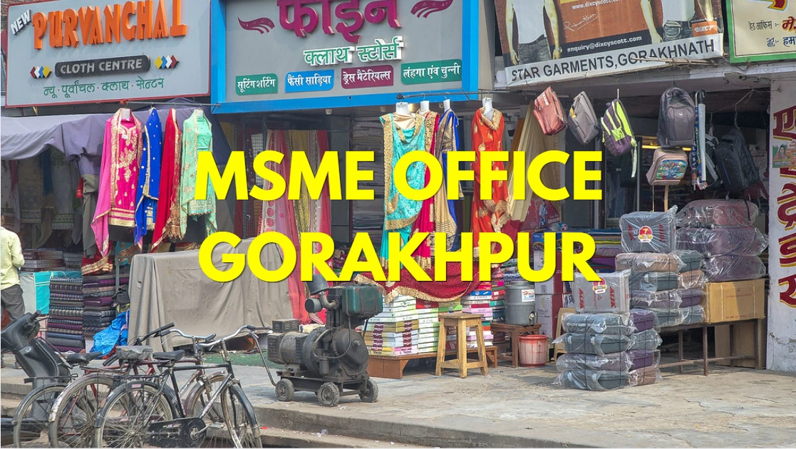 MSME Head Office in Gorakhpur, Uttar Pradesh – Udyam Office Headquarters Details, Contact & Support Guide