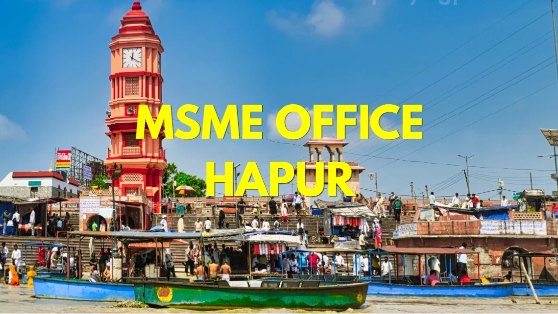 MSME Head Office in Hapur, Uttar Pradesh – Udyam Office Headquarters Address, Contact No., Customer Care & Email ID