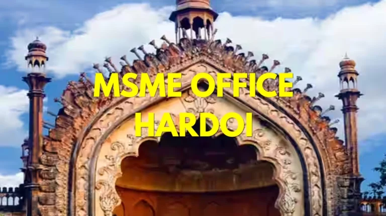 MSME Head Office in Hardoi, Uttar Pradesh – Udyam Office Headquarters, Address, Contact Number & Complete Guide