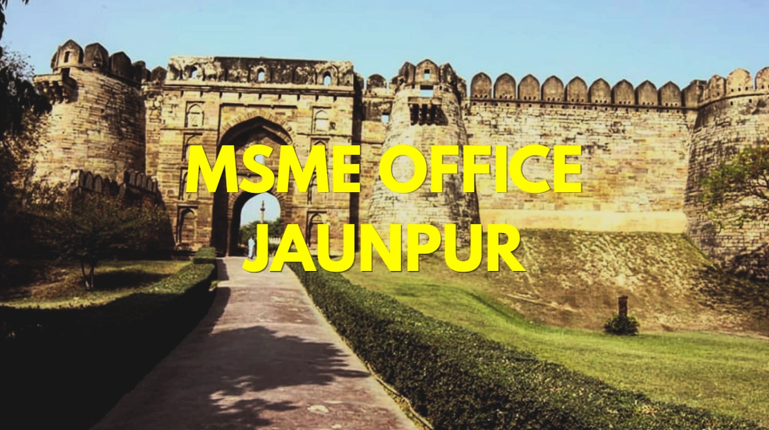 MSME Head Office in Jaunpur, Uttar Pradesh – Udyam Office Address, Contact Number & Registration Support Guide