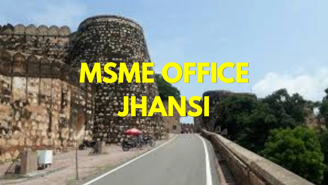 MSME Head Office in Jhansi, Uttar Pradesh | Udyam Office Address, Contact Number & Help Guide