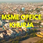 MSME Head Office in Khurja, Uttar Pradesh – Udyam Office Headquarters Address, Contact Number & Support Guide