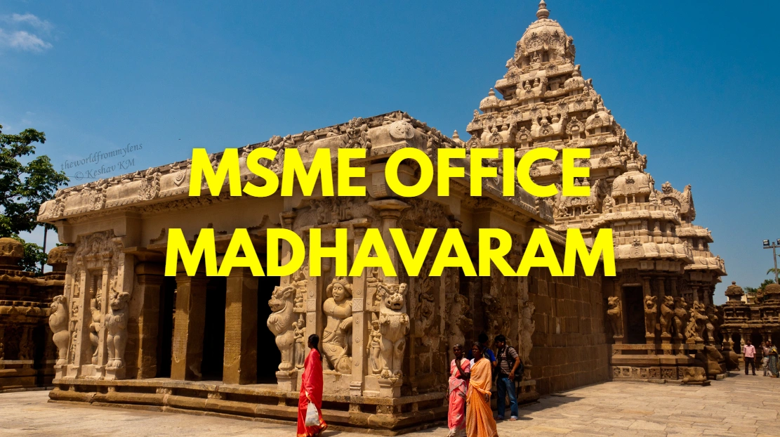 MSME Head Office in Madavaram, Tamil Nadu – Udyam Office Headquarters, Address, Contact No., Customer Care & Email ID