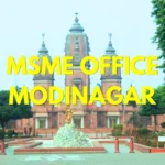 MSME Head Office in Modinagar, Uttar Pradesh – Udyam Office Headquarters Address, Contact Details & Complete Guide