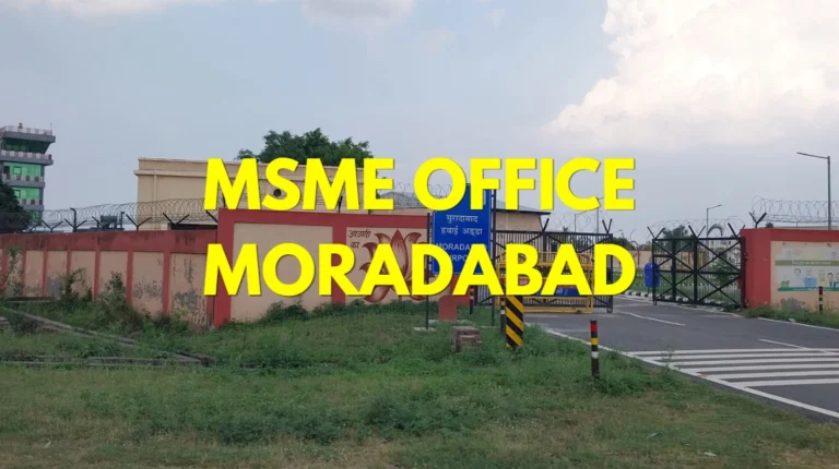 MSME Head Office in Moradabad, Uttar Pradesh – Udyam Office Headquarters Address, Contact Details & Complete Guide