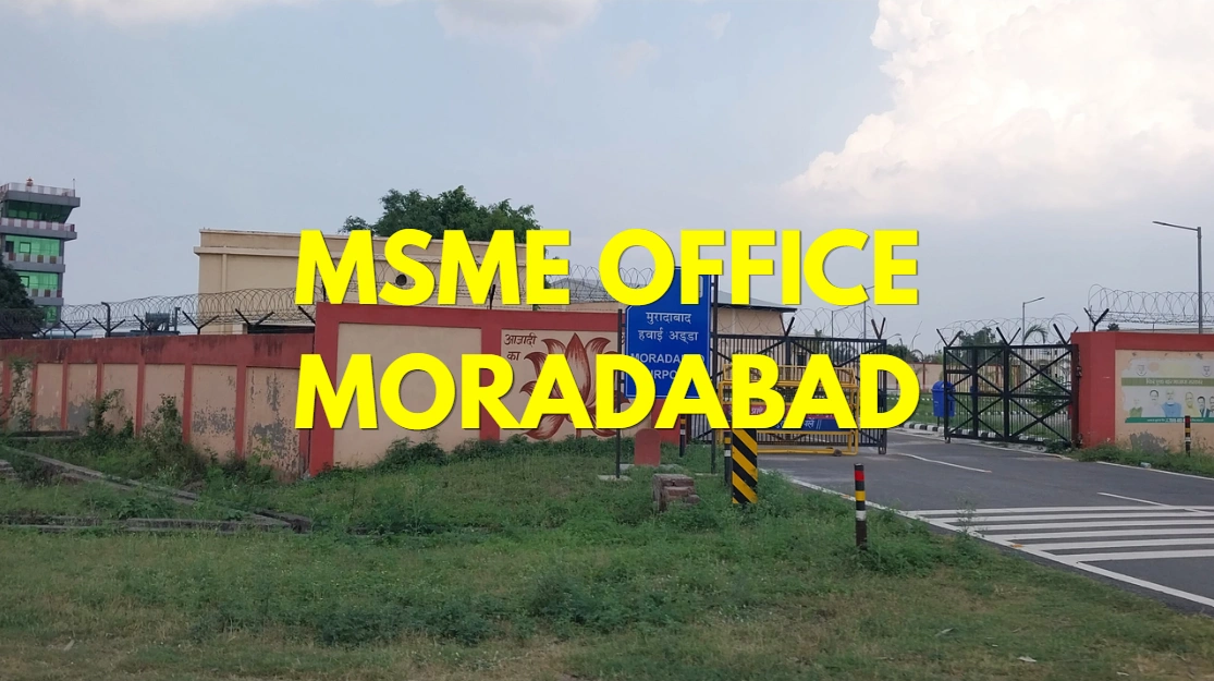 MSME Head Office in Moradabad, Uttar Pradesh – Udyam Office Headquarters Address, Contact Details & Complete Guide