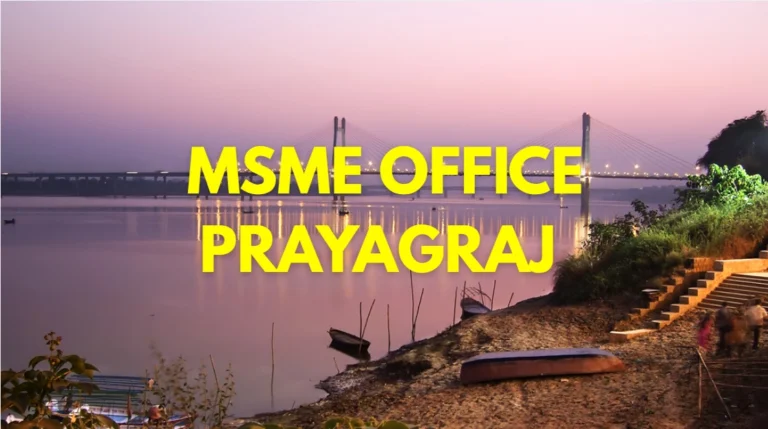 MSME Head Office in Prayagraj, Uttar Pradesh – Udyam Office Headquarters, Address, Contact Number & Support Guide