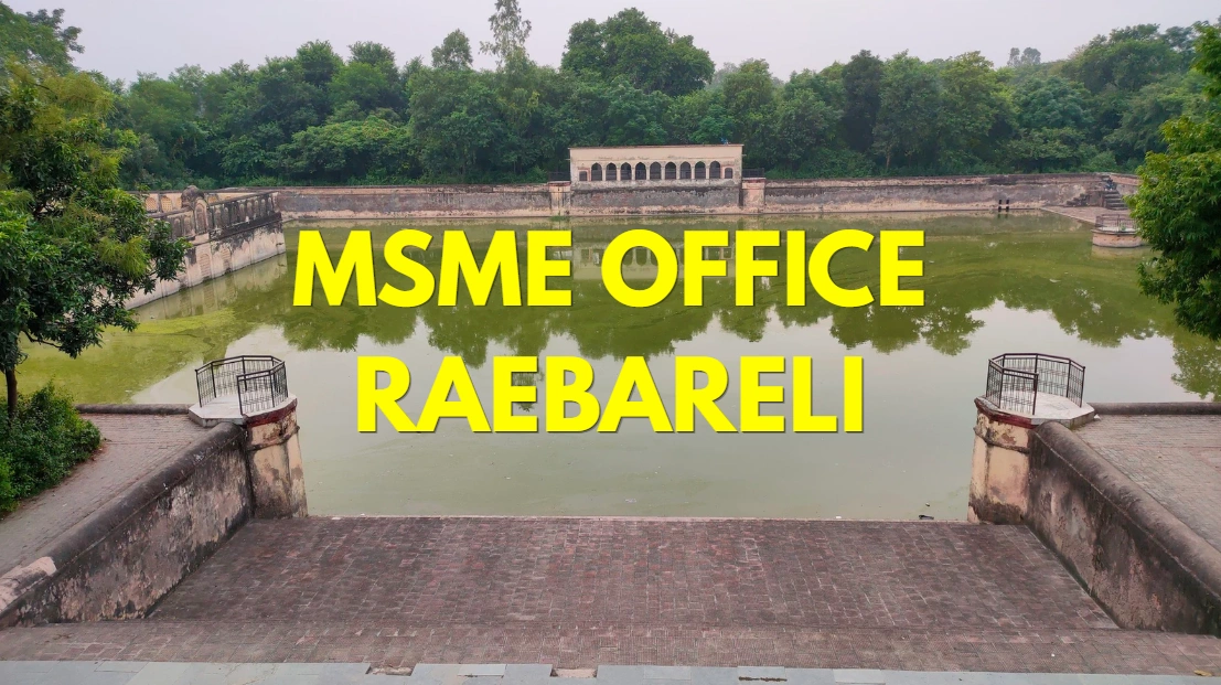 MSME Head Office in Raebareli, Uttar Pradesh – Udyam Office Headquarters, Address, Contact Number & Complete Guide