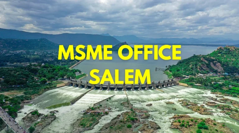 MSME Head Office in Salem, Tamil Nadu – Udyam Office Headquarters, Address, Contact Number & Customer Care Details