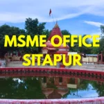 MSME Head Office in Sitapur, Uttar Pradesh – Udyam Office Headquarters, Address, Contact Number & Complete Guide