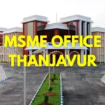 MSME Head Office in Thanjavur, Tamil Nadu – Udyam Office Headquarters, Address, Contact Details & Benefits
