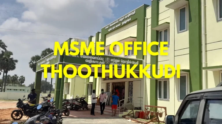 MSME Head Office in Thoothukkudi, Tamil Nadu – Udyam Office Headquarters, Address, Contact Details & MSME Growth Guide