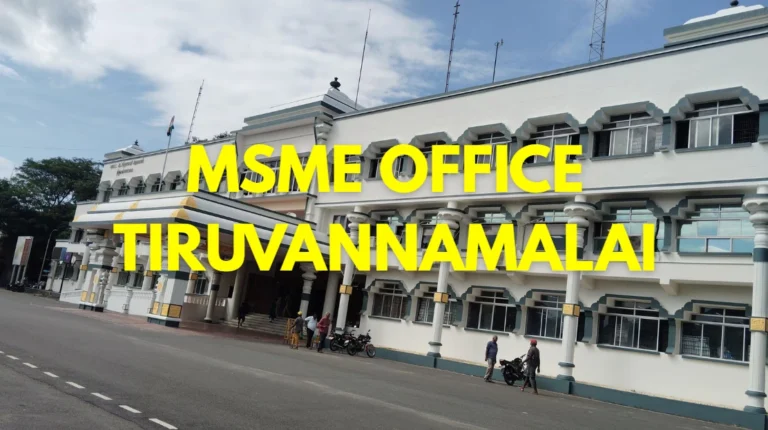 MSME Head Office in Tiruvannamalai, Tamil Nadu – Udyam Office Address, Contact Number & Customer Care Details
