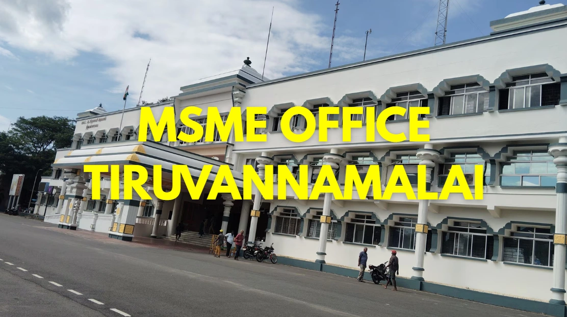 MSME Head Office in Tiruvannamalai, Tamil Nadu – Udyam Office Address, Contact Number & Customer Care Details