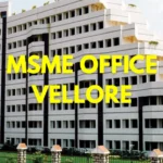 MSME Head Office in Vellore, Tamil Nadu – Udyam Office Headquarters in Vellore, Tamil Nadu Address, Official Contact No., Customer Care Phone No., Email ID