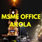 MSME Head Office in Akola Maharashtra – Udyam Office Headquarters Address, Official Contact No., Customer Care Phone No, Email ID