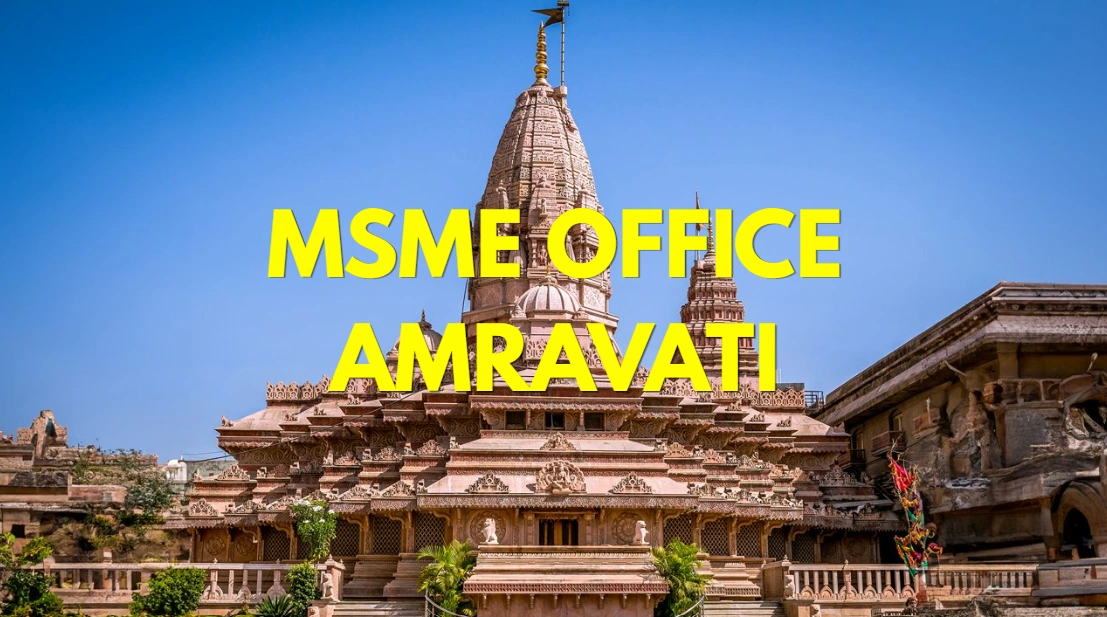 MSME Head Office in Amravati Maharashtra – Udyam Office Headquarters Address, Contact Number, Customer Care & Email ID