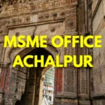 MSME Head Office in Achalpur Maharashtra – Udyam Office Headquarters Address, Official Contact No., Customer Care Phone No., Email ID