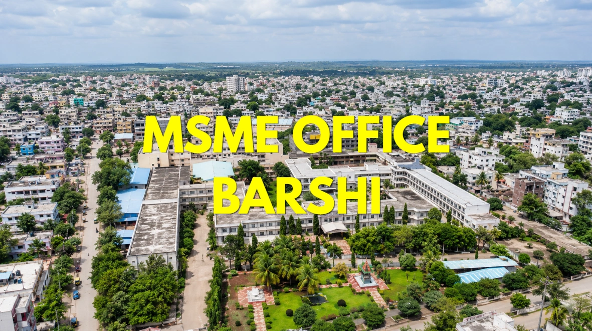 MSME Head Office in Barshi Maharashtra – Udyam Office Headquarters Address, Official Contact No., Customer Care Phone No, Email ID