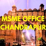 MSME Head Office in Chandrapur Maharashtra – Udyam Office Headquarters Address, Official Contact No., Customer Care Phone No, Email ID