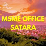 MSME Head Office in Satara Maharashtra – Udyam Office Headquarters Address, Official Contact No., Customer Care Phone No, Email ID